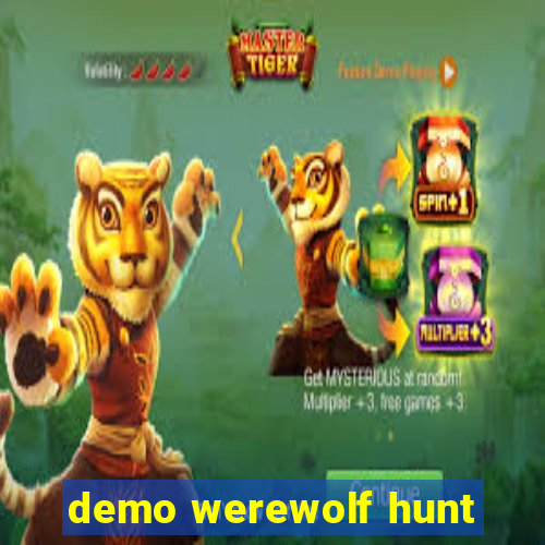 demo werewolf hunt